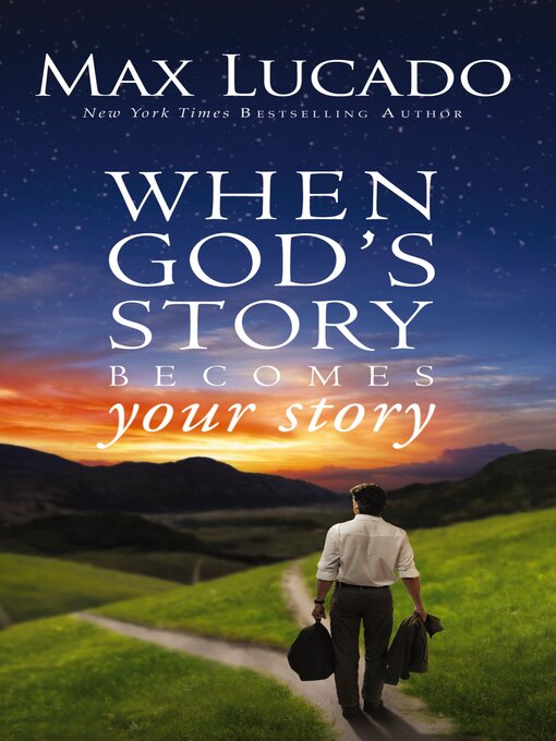 Title details for When God's Story Becomes Your Story by Max Lucado - Available